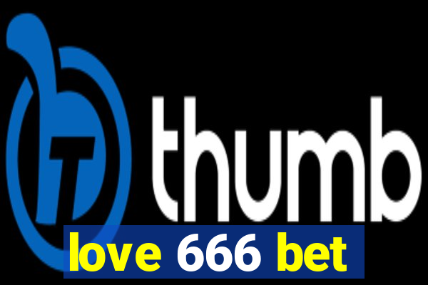 love 666 bet